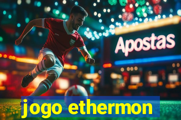 jogo ethermon